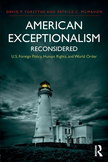 American Exceptionalism Reconsidered: U.S. Foreign Policy, Human Rights, and World Order