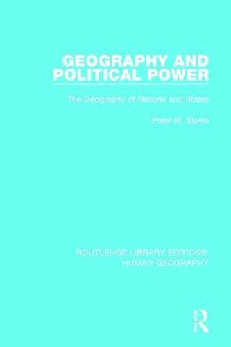 Geography and Political Power The Geography of Nations and States