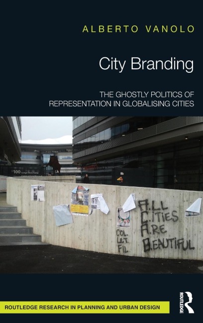 City Branding: The Ghostly Politics of Representation in Globalising Cities