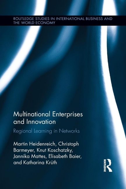 Multinational Enterprises and Innovation: Regional Learning in Networks