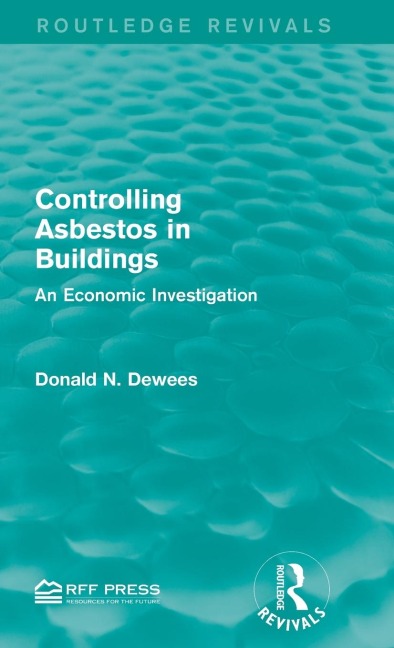 Controlling Asbestos in Buildings: An Economic Investigation