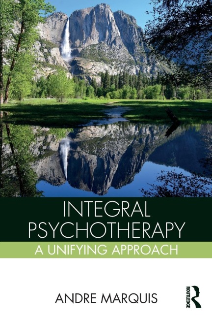 Integral Psychotherapy: A Unifying Approach