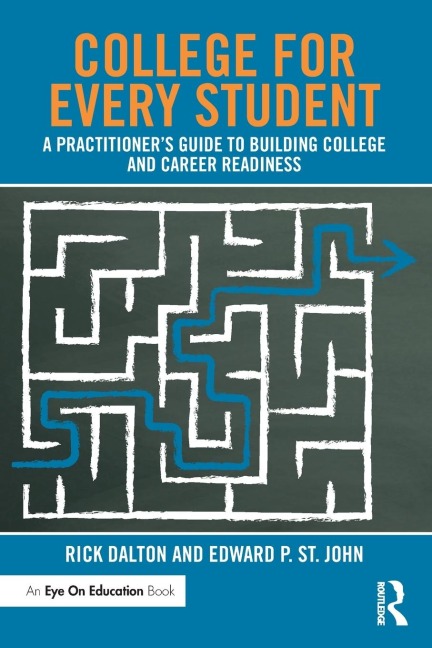 College For Every Student: A Practitioners Guide to Building College and Career Readiness
