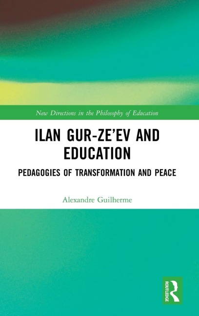 Ilan Gur-Zeev and Education: Pedagogies of Transformation and Peace