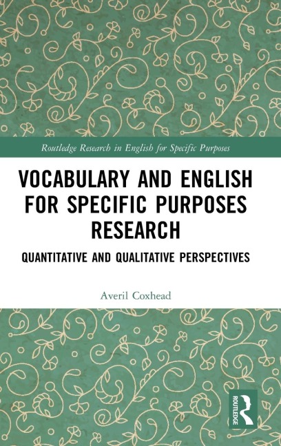 Vocabulary and English for Specific Purposes Research: Quantitative and Qualitative Perspectives