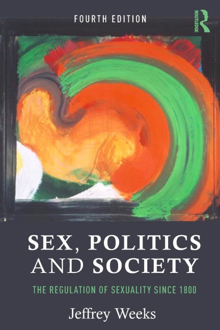 Sex, Politics and Society The Regulation of Sexuality Since 1800