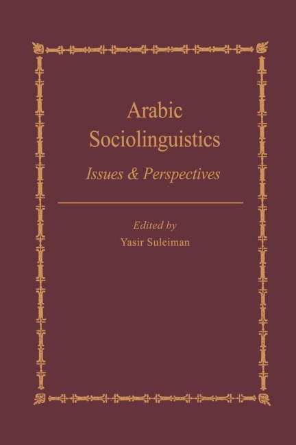 Arabic Sociolinguistics: Issues and Perspectives