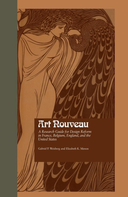 Art Nouveau: A Research Guide for Design Reform in France, Belgium, England, and the United States