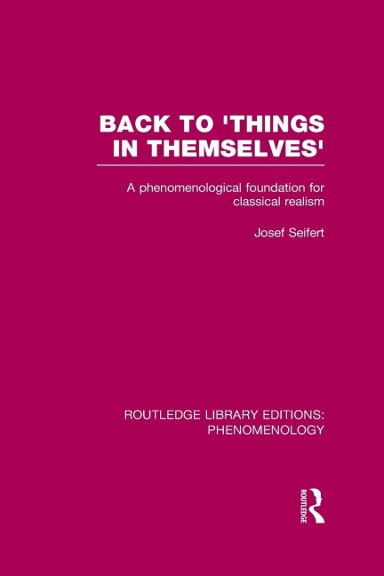 Back to Things in Themselves: A Phenomenological Foundation for Classical Realism