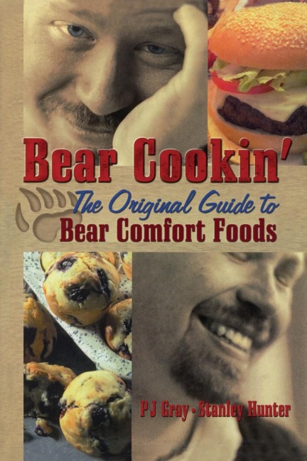 Bear Cookin: The Original Guide to Bear Comfort Foods