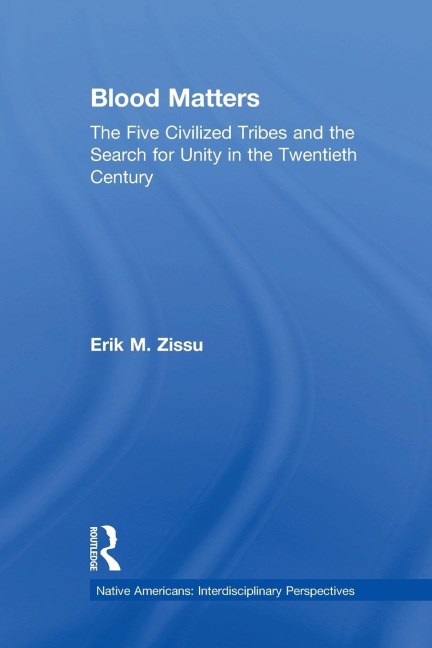 Blood Matters: Five Civilized Tribes and the Search of Unity in the 20th Century