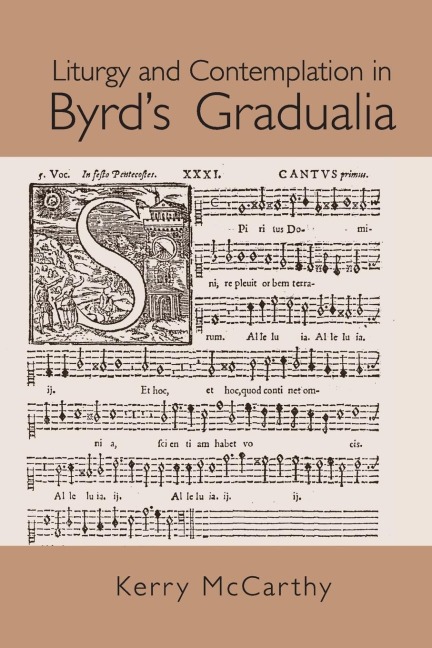 Liturgy and Contemplation in Byrds Gradualia
