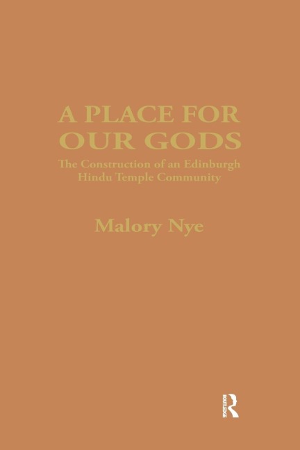 A Place for Our Gods: The Construction of an Edinburgh Hindu Temple Community