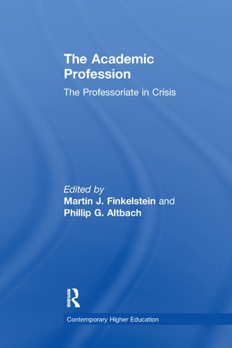 The Academic Profession The Professoriate in Crisis
