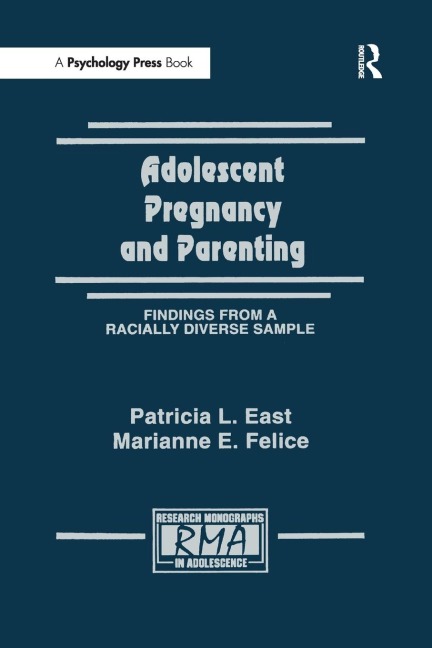Adolescent Pregnancy and Parenting: Findings From A Racially Diverse Sample