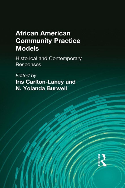African American Community Practice Models: Historical and Contemporary Responses