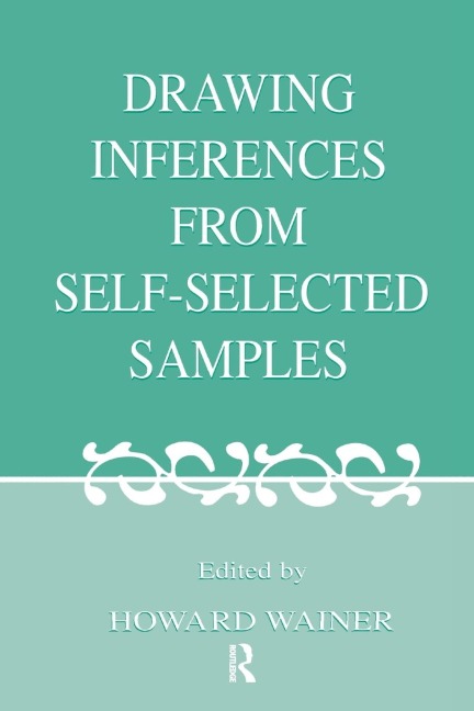 Drawing Inferences From Self-selected Samples