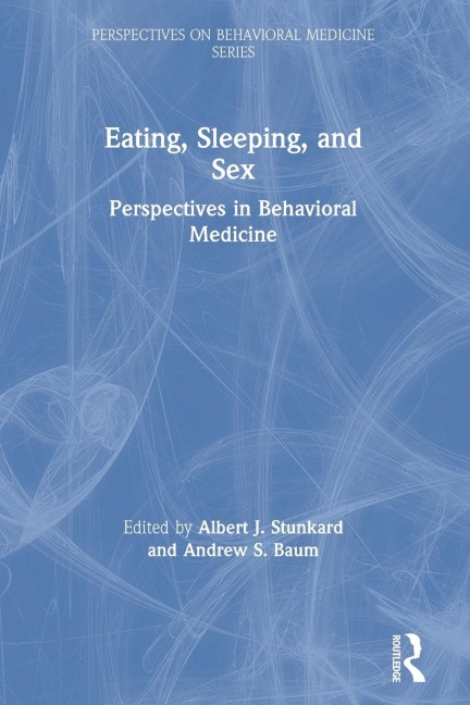 Eating, Sleeping, and Sex Perspectives in Behavioral Medicine