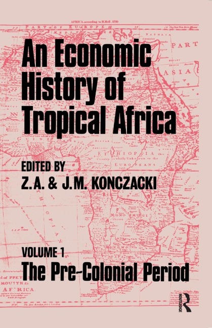 An Economic History of Tropical Africa: Volume One : The Pre-Colonial Period
