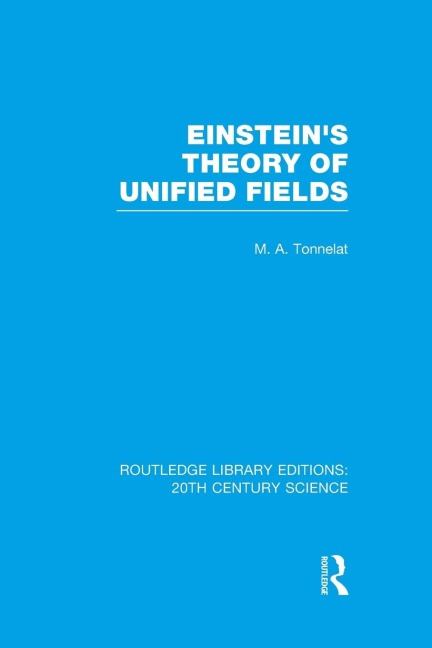Einsteins Theory of Unified Fields