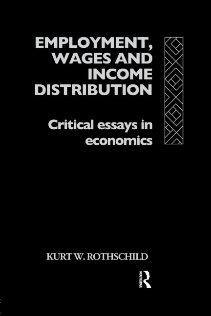 Employment, Wages and Income Distribution: Critical essays in Economics