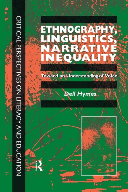 Ethnography, Linguistics, Narrative Inequality: Toward An Understanding Of Voice