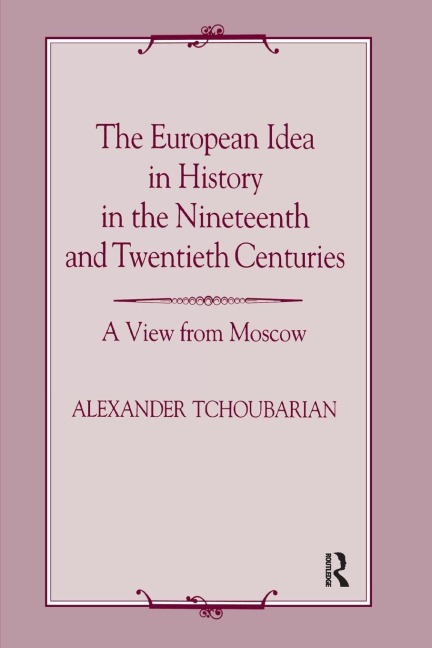 The European Idea in History in the Nineteenth and Twentieth Centuries: A View From Moscow