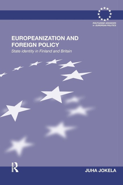 Europeanization and Foreign Policy: State Identity in Finland and Britain