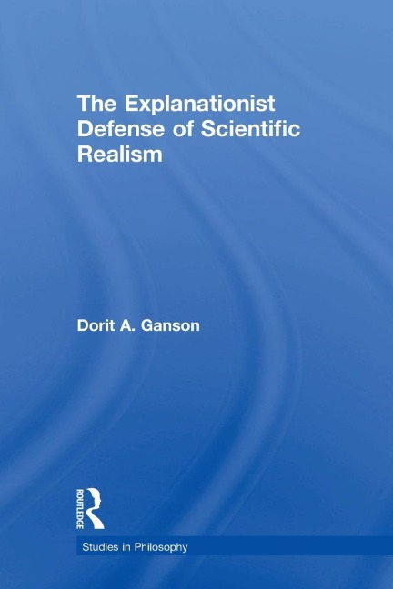 The Explanationist Defense of Scientific Realism