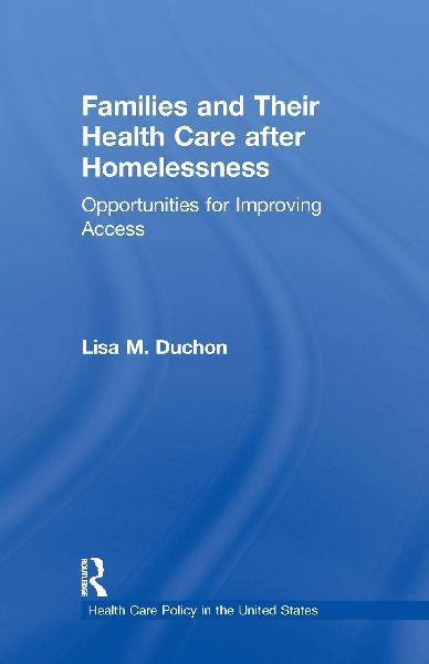Families and Their Health Care After Homelessness: Opportunities for Improving Access
