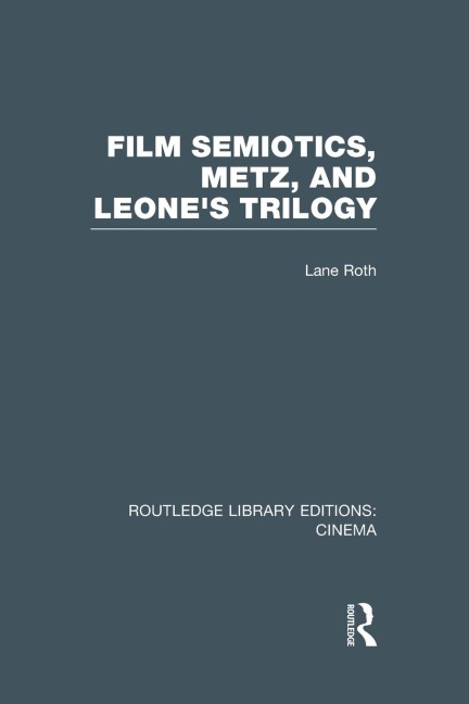 Film Semiotics, Metz, and Leones Trilogy