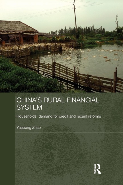 Chinas Rural Financial System: Households Demand for Credit and Recent Reforms