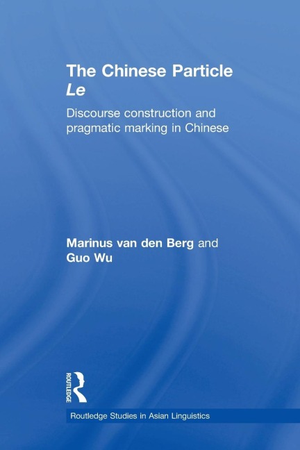 The Chinese Particle Le: Discourse Construction and Pragmatic Marking in Chinese