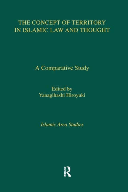 The Concept of Territory in Islamic Law and Thought: A Comparative Study