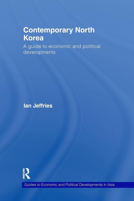 Contemporary North Korea: A guide to economic and political developments