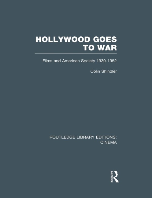 Hollywood Goes to War: Films and American Society, 1939-1952