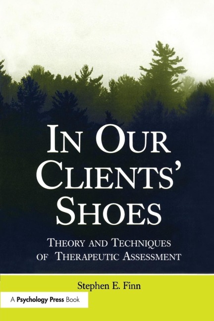 In Our Clients Shoes: Theory and Techniques of Therapeutic Assessment
