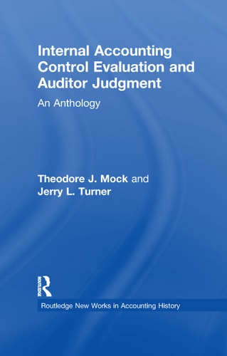 Internal Accounting Control Evaluation and Auditor Judgement An Anthology