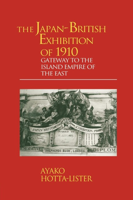 The Japan-British Exhibition of 1910: Gateway to the Island Empire of the East