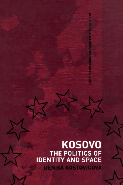 Kosovo: The Politics of Identity and Space