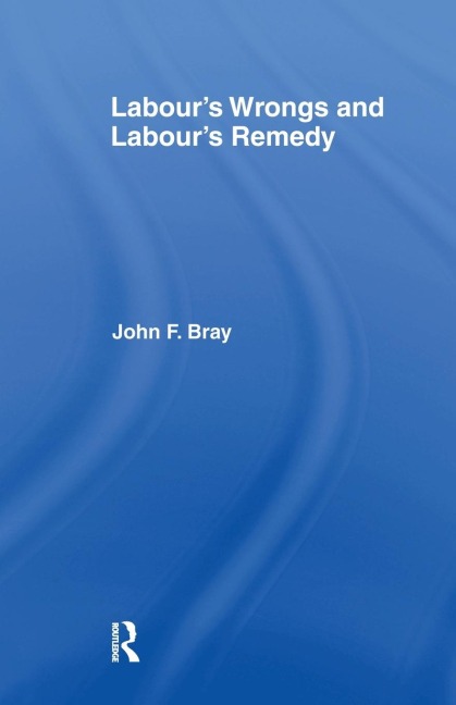 Labours Wrongs and Labours Remedy