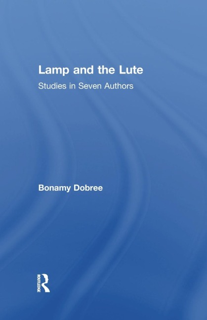 Lamp and the Lute: Studies in Seven Authors