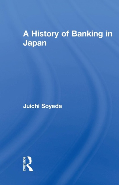 A History of Banking in Japan