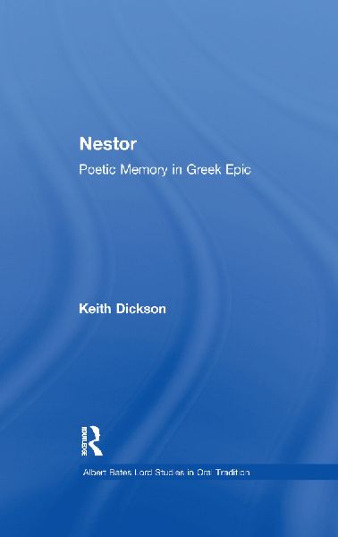 Nestor: Poetic Memory in Greek Epic