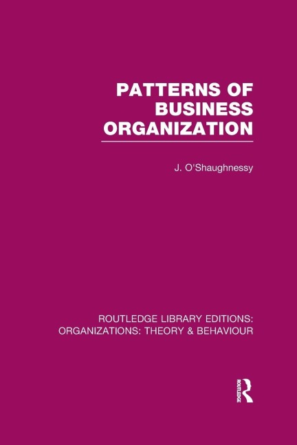 Patterns of Business Organization (RLE: Organizations)