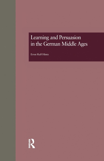 Learning and Persuasion in the German Middle Ages: The Call to Judgment