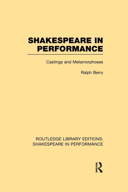 Shakespeare in Performance: Castings and Metamorphoses