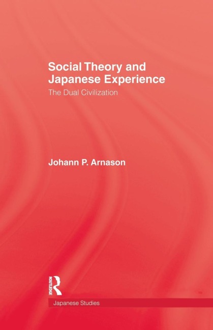 Social Theory and Japanese Experience: The Dual Civilization