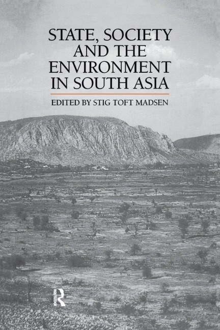 State, Society and the Environment in South Asia