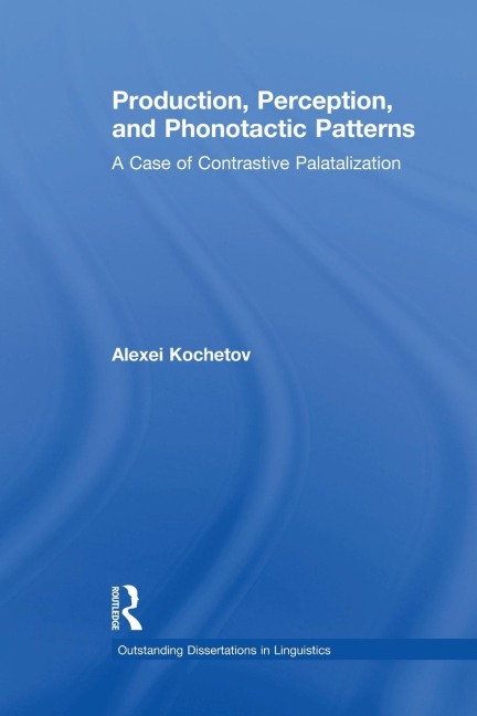 Production, Perception, and Phonotactic Patterns: A Case of Contrastive Palatalization